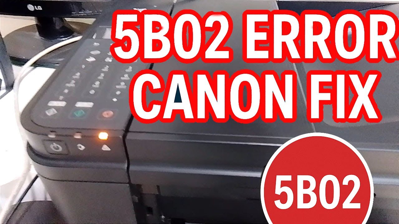 Ошибка 5B02 Canon Fix | Как устранить ошибку 5B02 на принтере Canon | #canon5b02errorfix