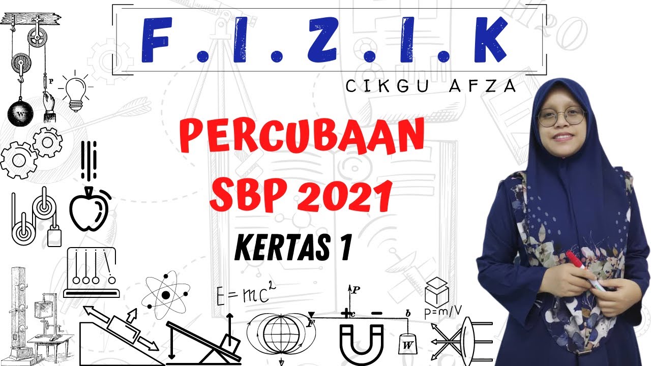 FIZIK KERTAS 1  TRIAL SBP 2021