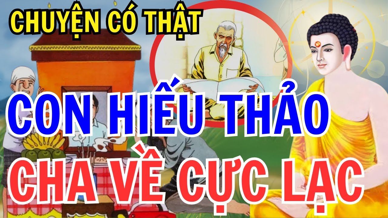 CẢM ĐỘNG con độ cha về cực lạc | Chuyện Nhân quả Phật Giáo nghe thức tỉnh lương tâm, nên nghe