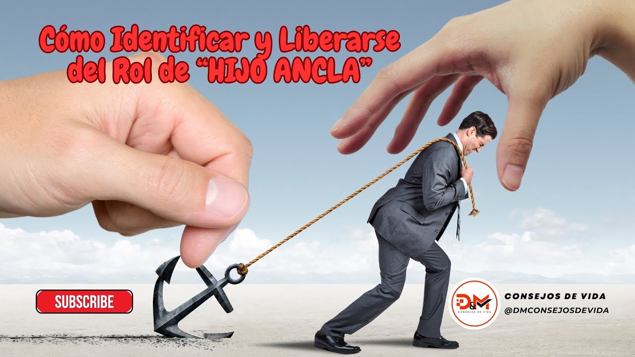 Cómo Identificar y Liberarse del Rol de "HIJO ANCLA"