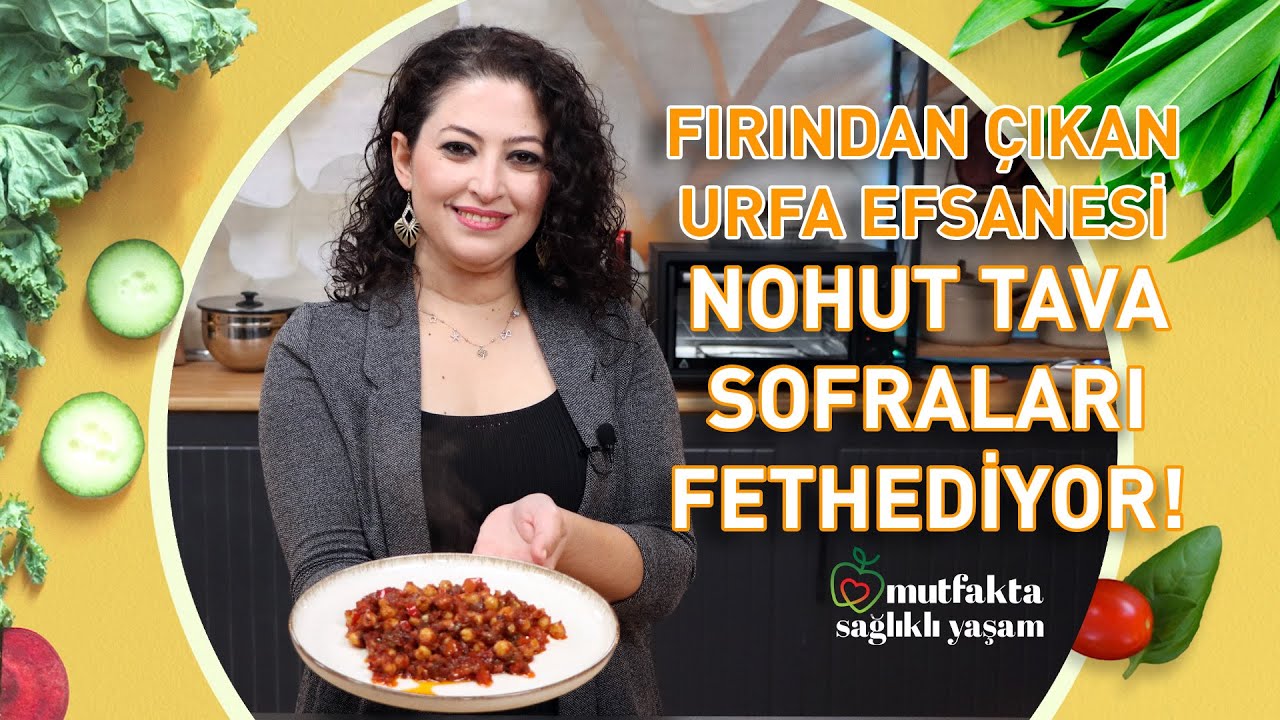 Fırından Çıkan Urfa Efsanesi: Nohut Tava Sofraları Fetdediyor! 🔥🍽️