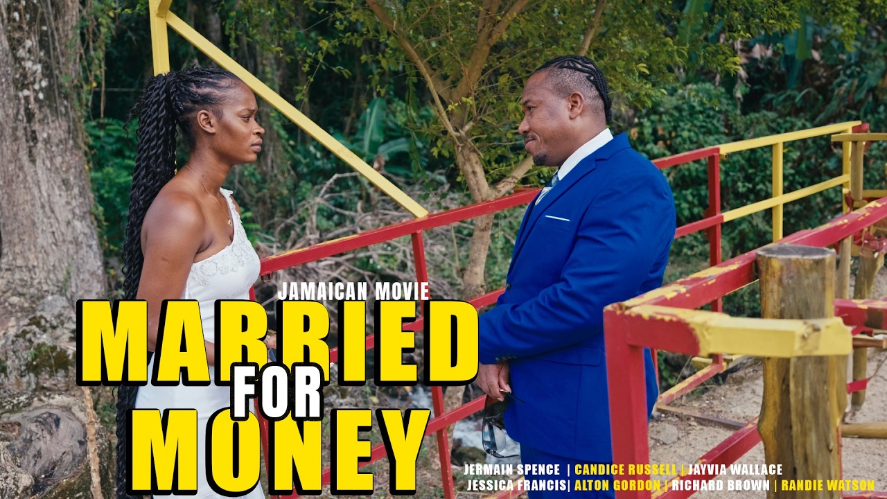 MARRED FOR MONEY | NEW JAMAICAN MOVIE 2025