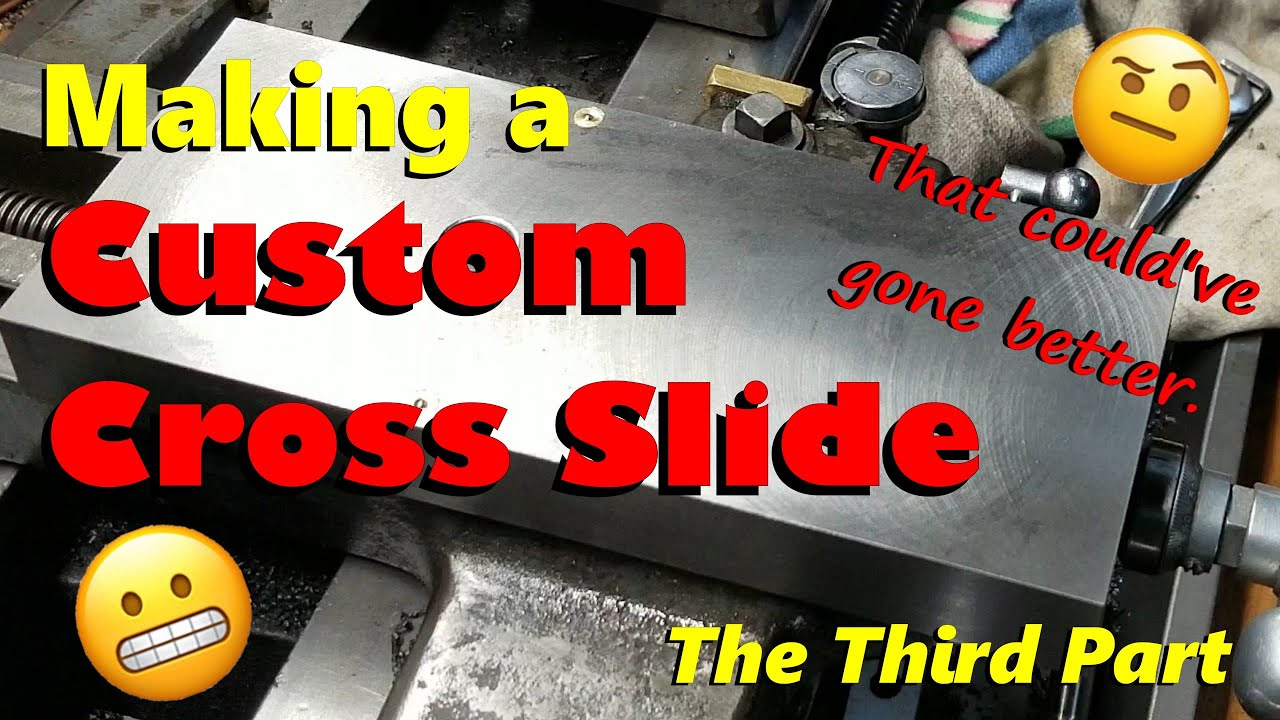 Making a Custom Cross Slide for an Atlas Lathe; that could've gone better 🤨