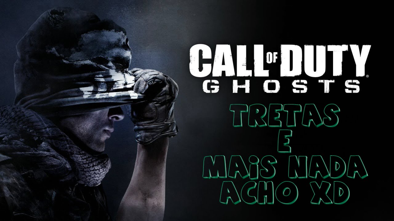 Cod Ghost#Tretas e mais nada acho