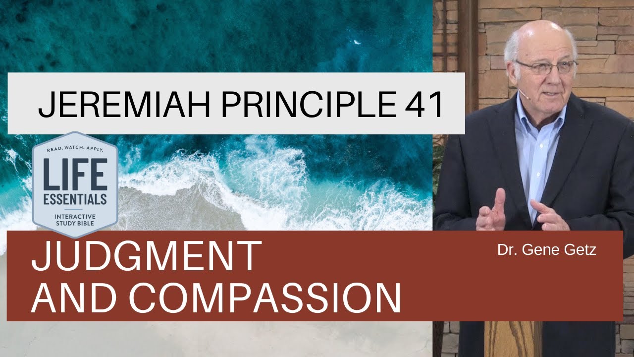 Jeremiah Principle 41: Judgment and Compassion