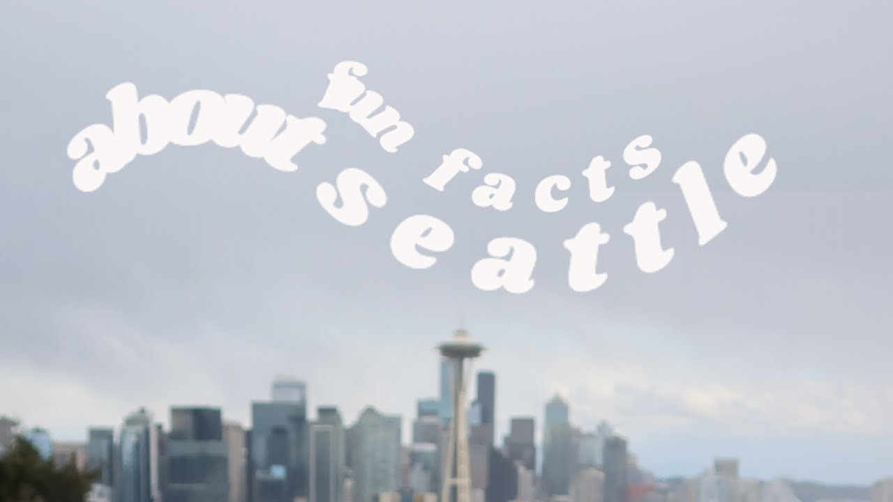 FUN FACTS ABOUT SEATTLE + COOL SPOTS TO VISIT | TAYLOR RAE
