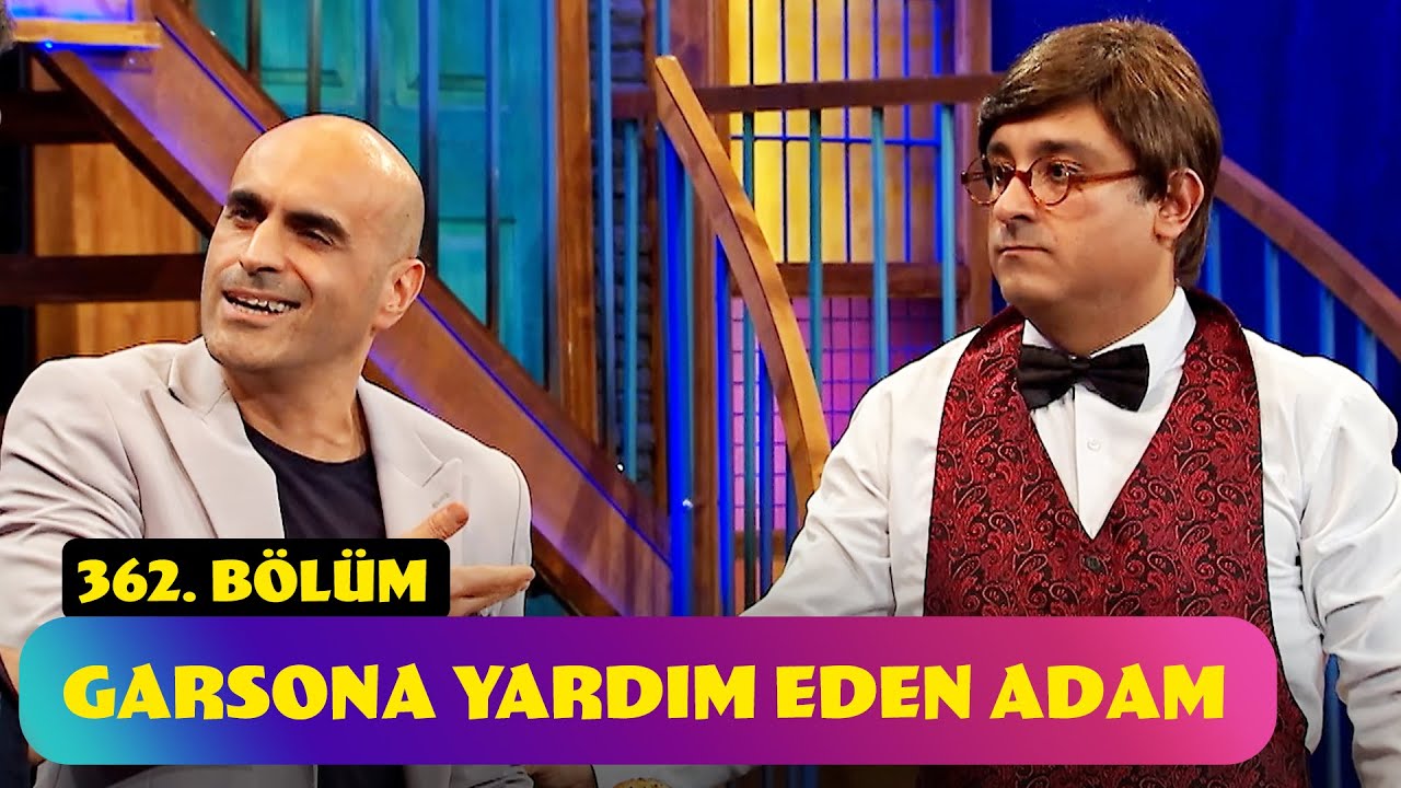 Garsona Yardım Eden Adam - 362. Bölüm (Güldür Güldür Show)