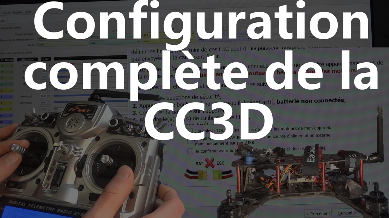 CONFIGURATION COMPLèTE DE LA CC3D - ( j'ai cassé un moteur )