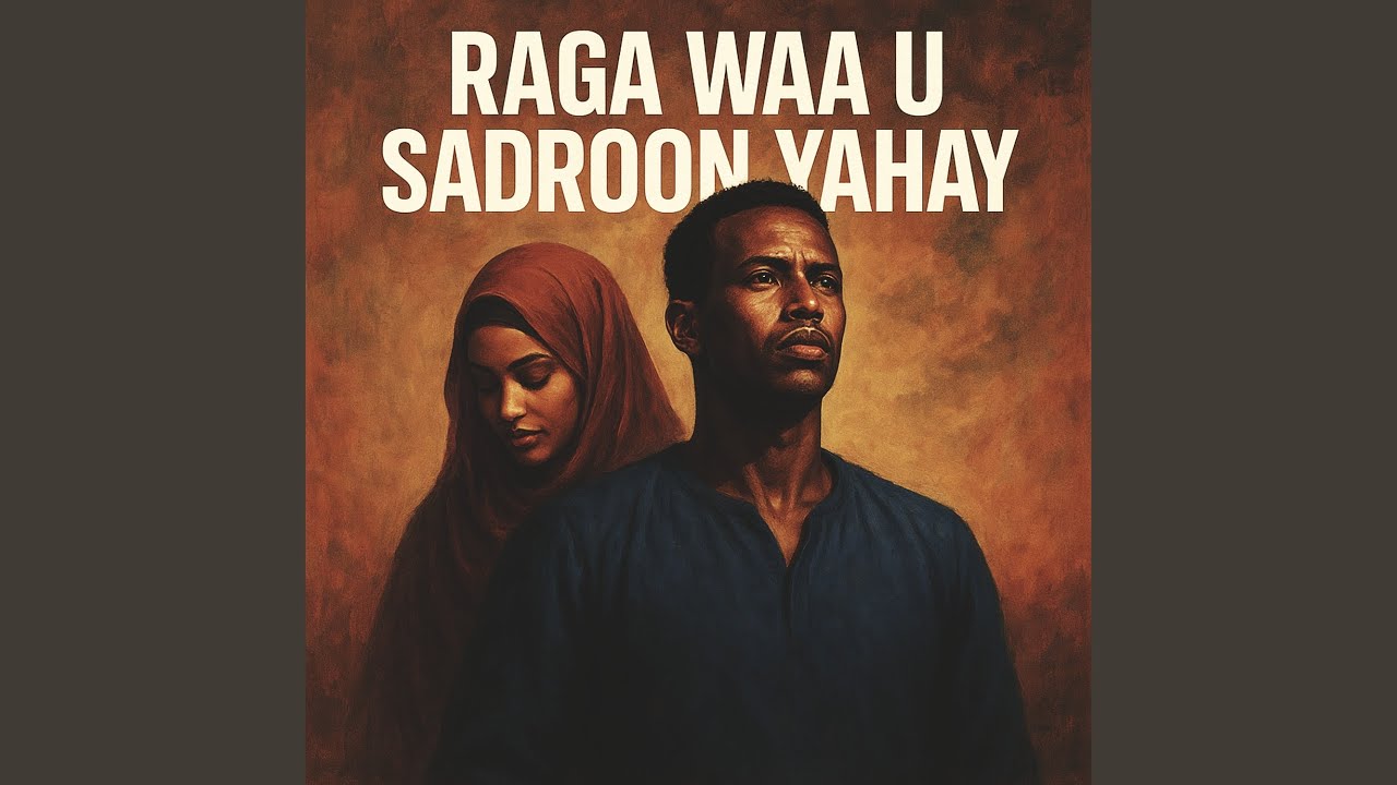 Raga Waa U Sadroon Yahay