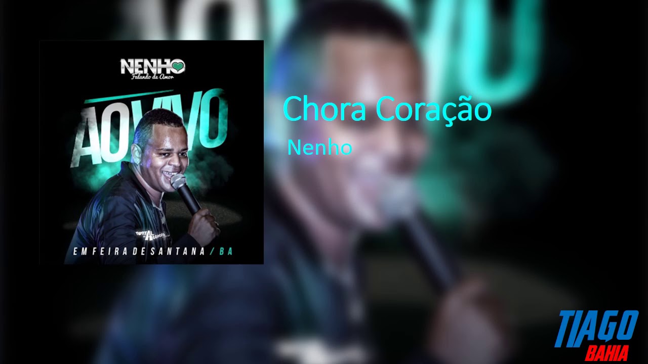 Nenho - Chora Coração