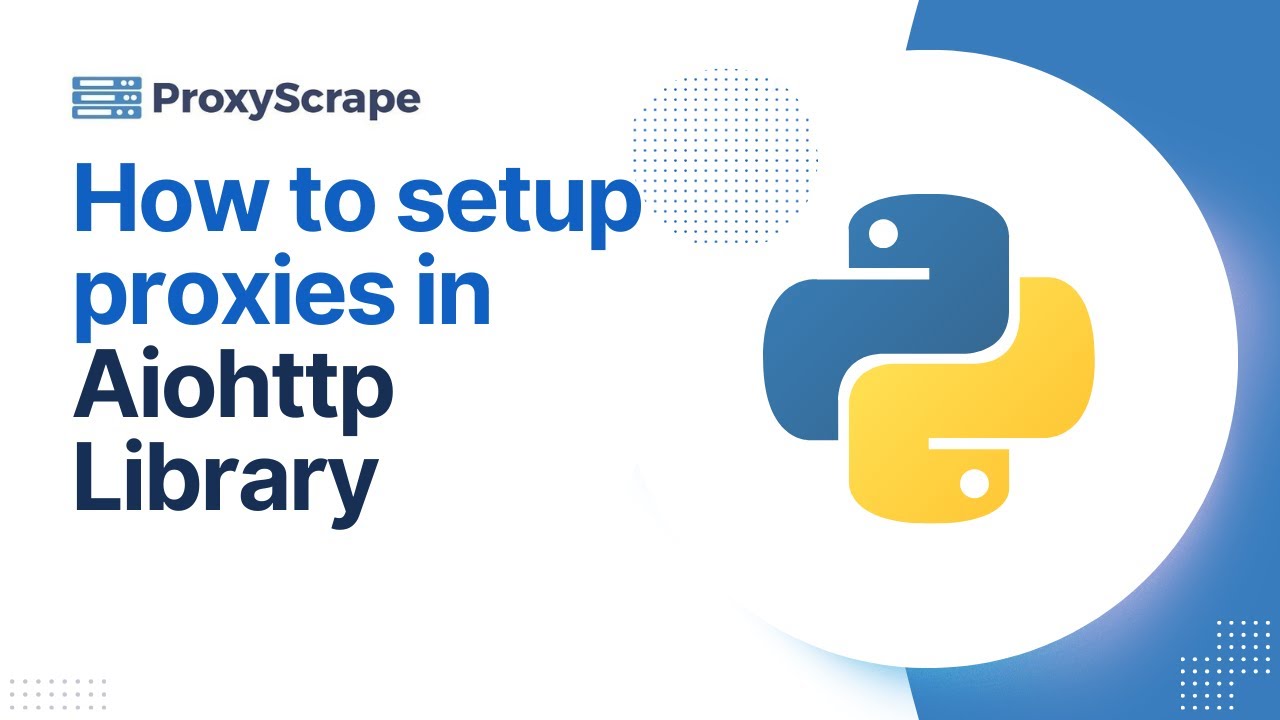 How to Set Up Proxies in Python's Aiohttp Library