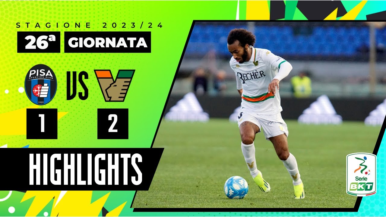 Pisa vs Venezia 1-2 | Una gemma di Olivieri decide la sfida | HIGHLIGHTS SERIE BKT 2023 - 2024
