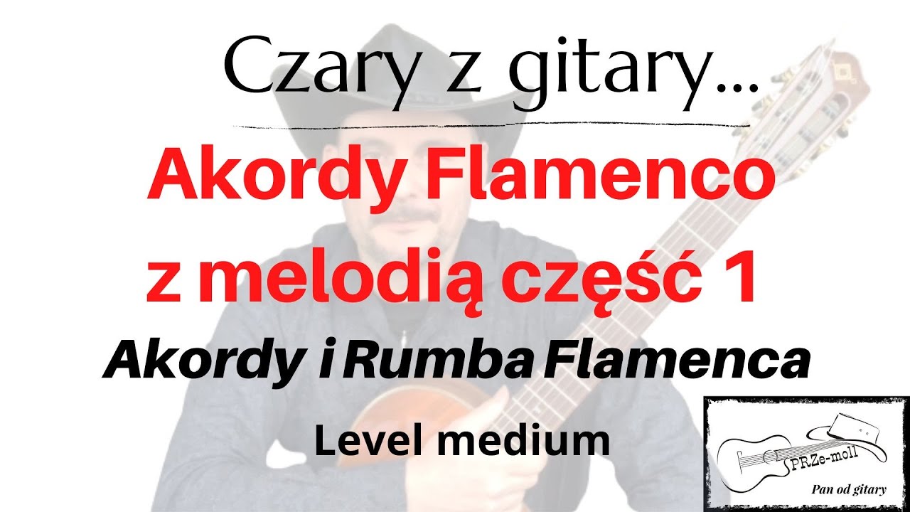 Akordy Flamenco + melodia i Rumba Flamenca @Czaryzgitary