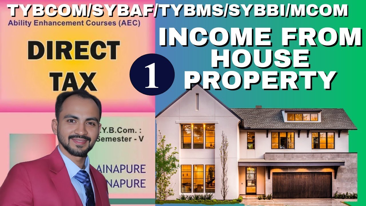 #1 SYBAF |TYBCOM | TYBMS | MCOM | SYBBI || TAX | Income from house Property | A.Y 2024-25 |