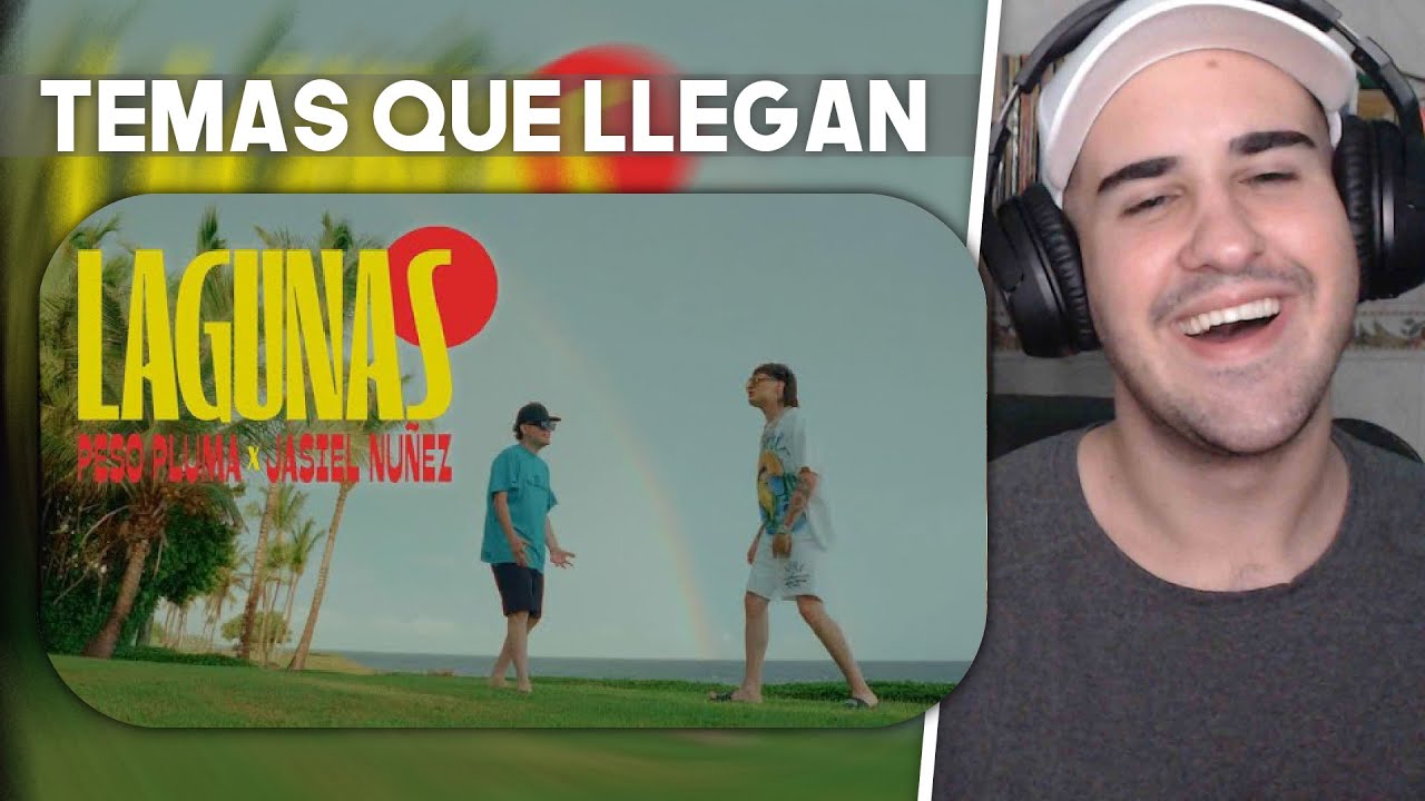 REACCIÓN a Peso Pluma, Jasiel Nuñez - LAGUNAS (Video Oficial)