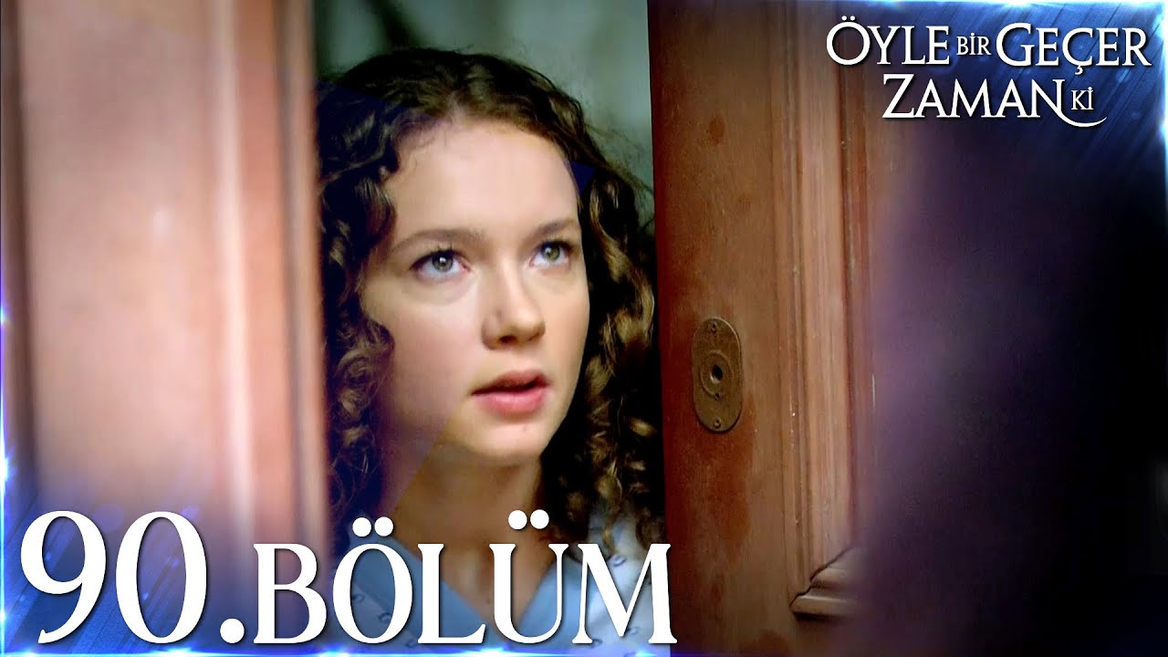 Öyle Bir Geçer Zaman Ki 90. Bölüm - Full Bölüm