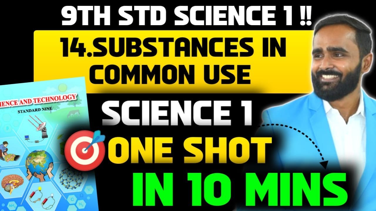 9TH STD SCIENCE 1|14.Substances in Common Use|ONE SHOT|PRADEEP GIRI SIR