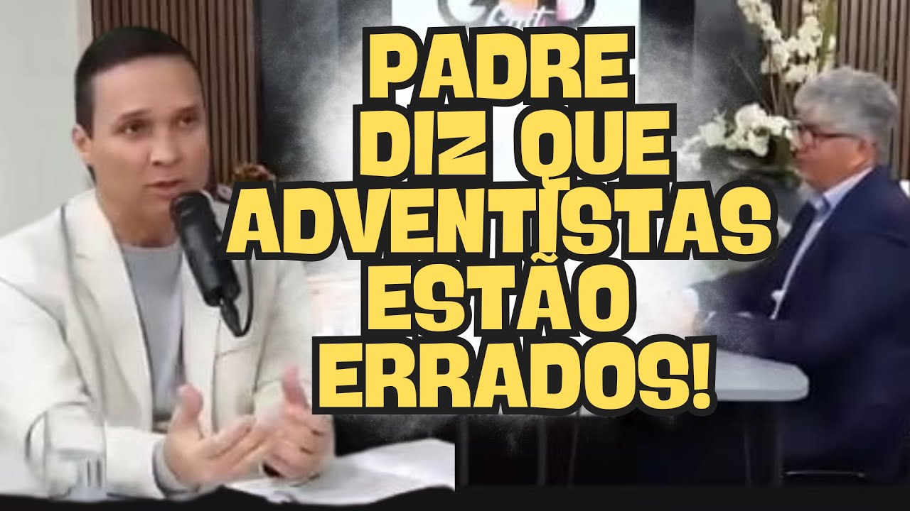 Padre Critica a Doutrina Adventista – Veja a Resposta do Pr. Arilton!