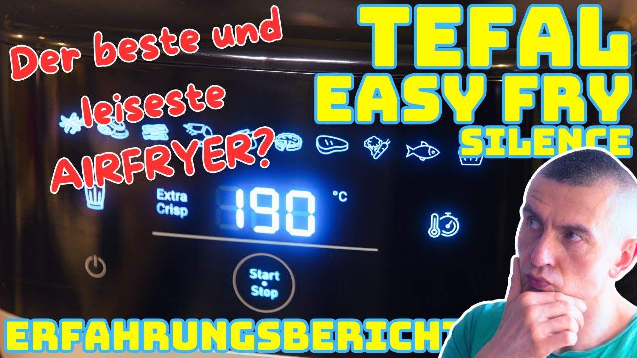 Tefal Easy Fry Silence - Erfahrungsbericht - Test - Deutsch