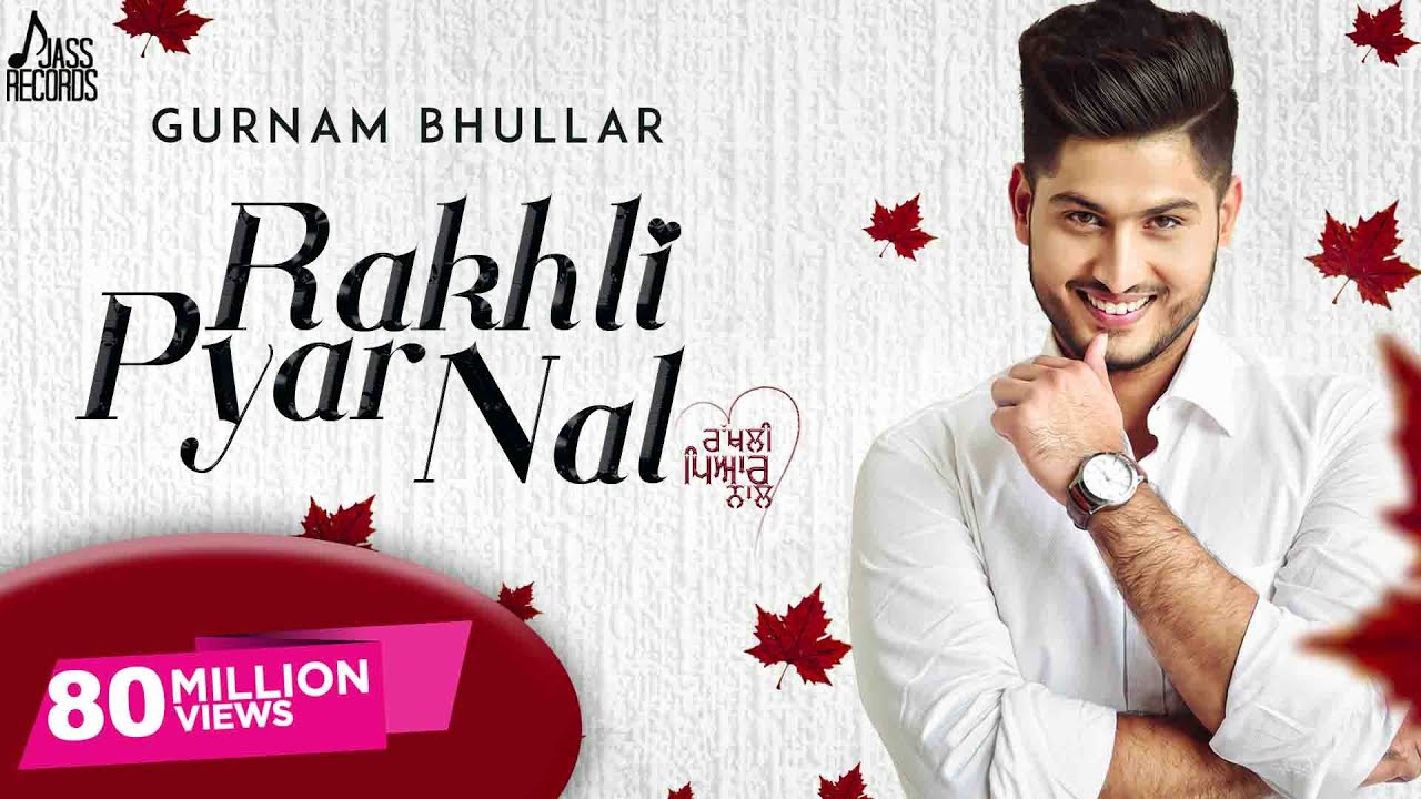 Rakhli Pyar Nal | Official Music Video | Gurnam Bhullar | Vicky Dhaliwal | Mix Singh | Songs 2016