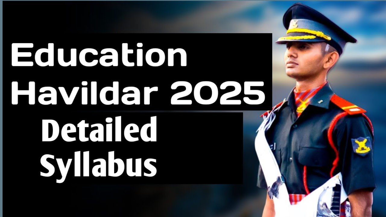 Indian Army Havildar Education 2025-26 | Detailed Syllabus & Exam Pattern | Full Guide