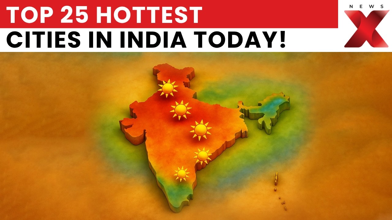 Which is the Hottest City in India Today? See the Top 25 Heat Rankings | India Heatwave