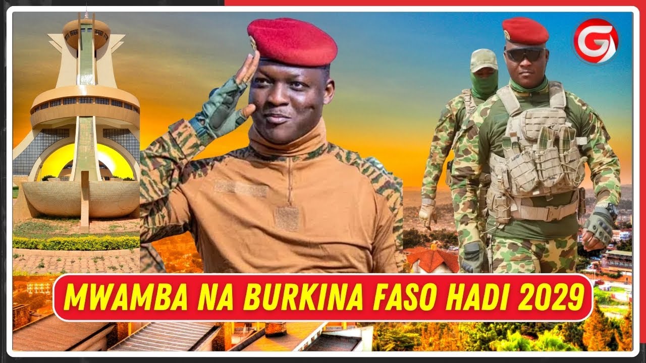 MWAMBA IBRAHIM TRAORE KUKIMBIZA BURKINA FASO HADI 2029 - YAJAYO YANAFURAHISHA ZAIDI...