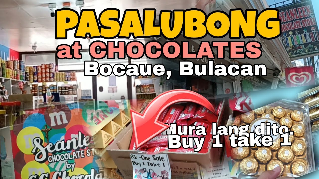 BILIHAN NG MGA MURANG PASALUBONG AT CHOCOLATE SA MAY BOCAUE, BULACAN || EC CHOCOLATE/SEANLEEN STORE