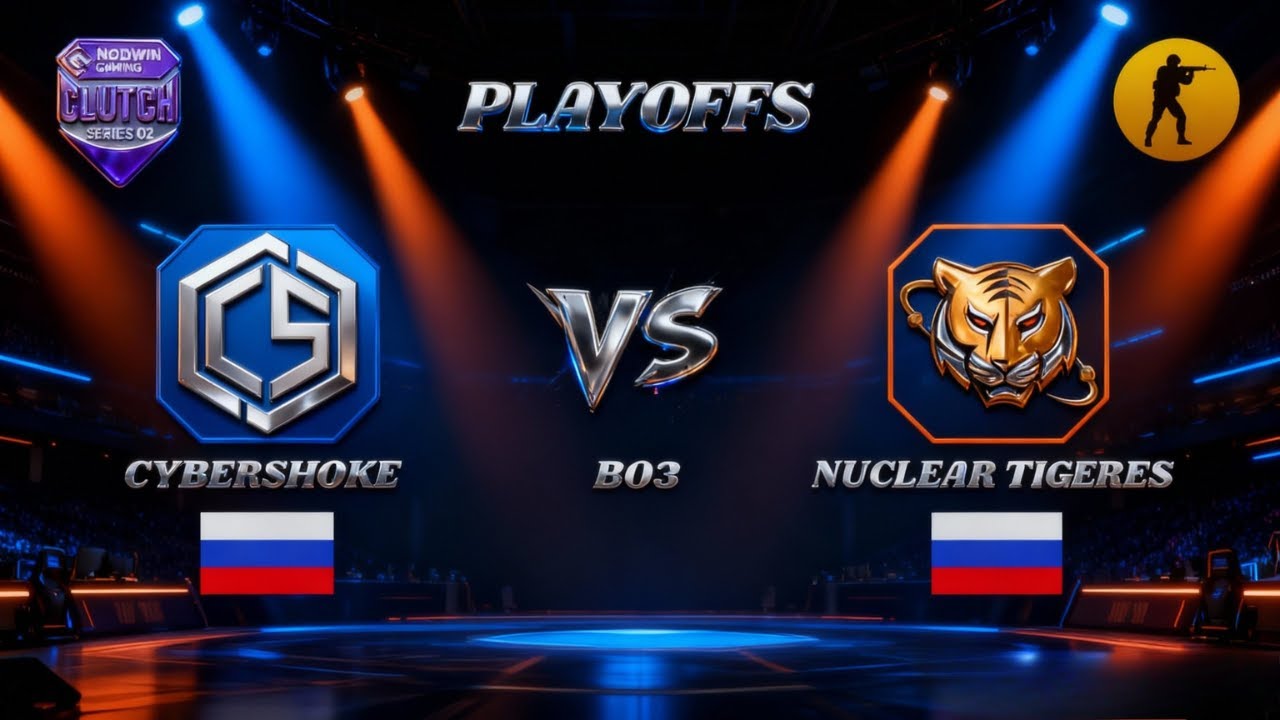 🔴 [ LIVE ] Cybershoke vs Nuclear Tigeres | Playoffs | NODWIN Clutch Series 3 | cs2