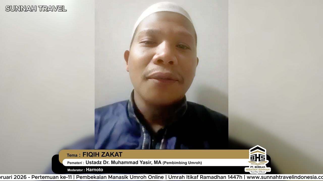 𝐅𝐈𝐐𝐈𝐇 𝐙𝐀𝐊𝐀𝐓 - Ustadz 𝐃𝐫. 𝐌𝐮𝐡𝐚𝐦𝐚𝐦𝐚𝐝 𝐘𝐚𝐬𝐢𝐫, 𝐌𝐀. Pembekalan Manasik Umroh Online ke-11