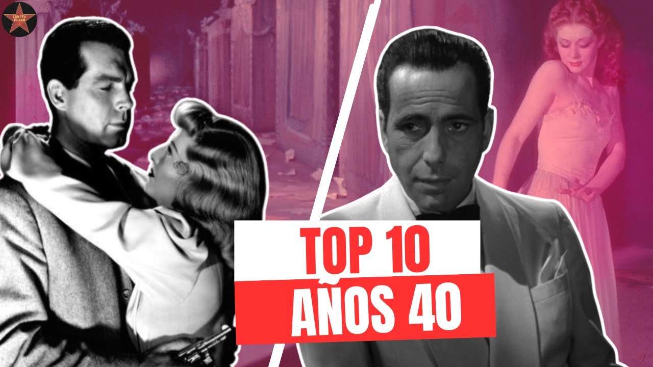 Las MEJORES PELÍCULAS de los AÑOS 40 | TOP 10