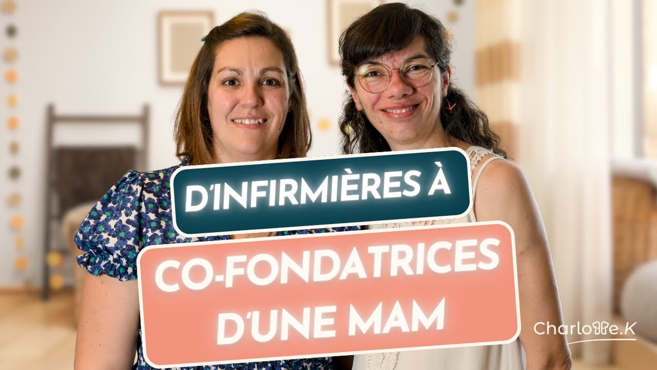 Adeline & Mylène : D'infirmières à co-fondatrices d'une MAM