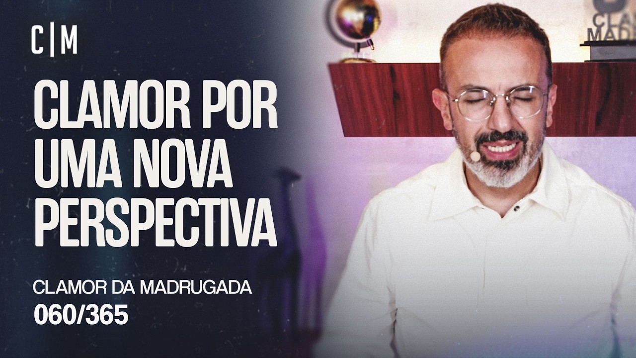 CLAMOR POR UMA NOVA PERSPECTIVA | CM