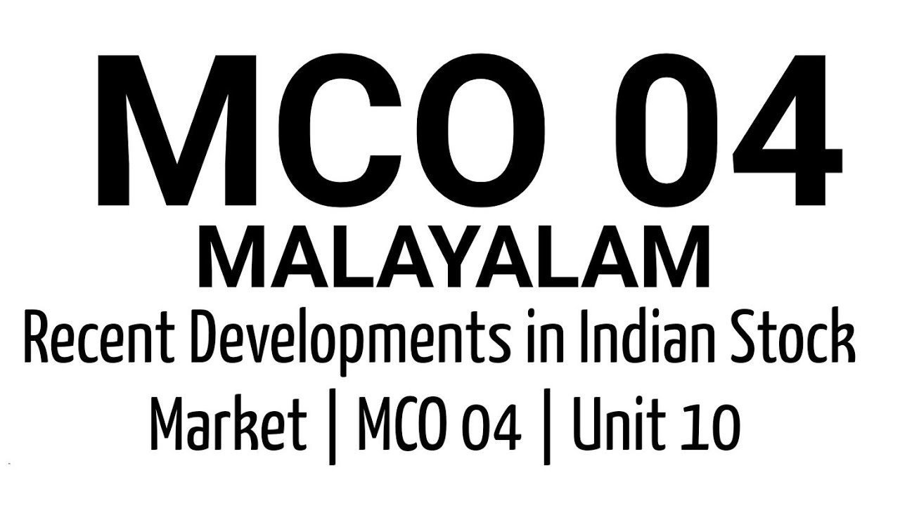 Recent Developments in Indian Stock Market | MCO 04 | Unit 10