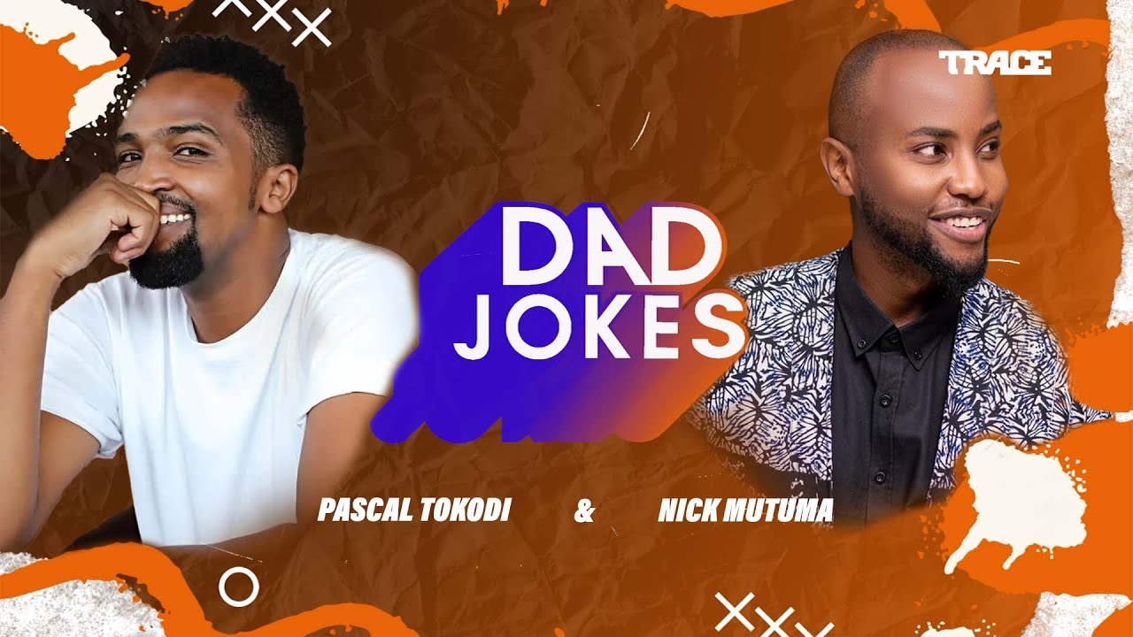Dad Jokes: Pascal Tokodi & Nick Mutuma