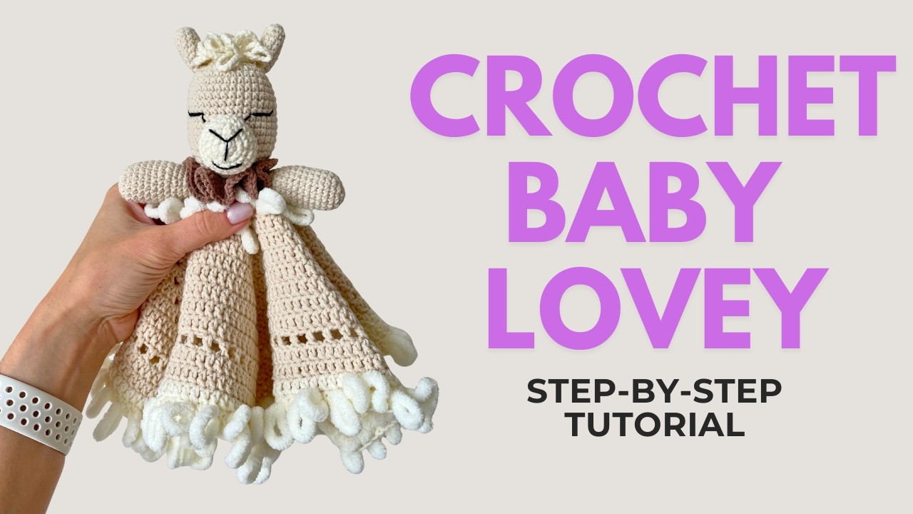 How to Crochet a Llama Baby Lovey Security Blanket | Step-by-Step Tutorial
