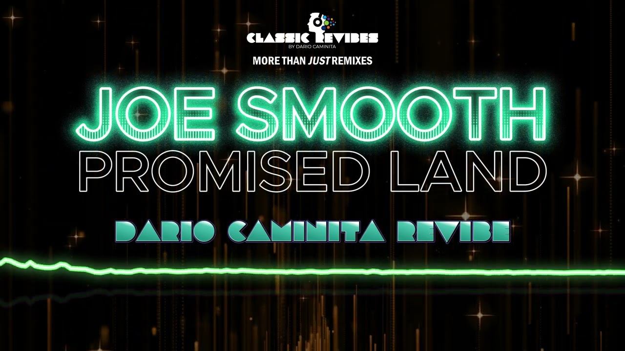 Joe Smooth - Promised Land (Dario Caminita Revibe) 4'08