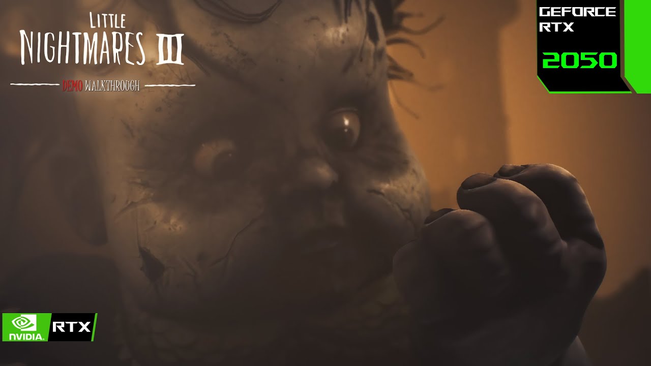 LITTLE NIGHTMARE III DEMO FULL WALKTHROUGH : RTX 2050 4GB ( 1080p MAXIMUM Settings DLSS ON )