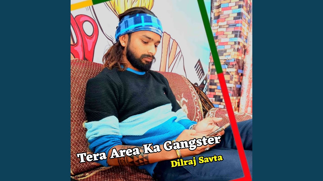 Tera Area Ka Gangster