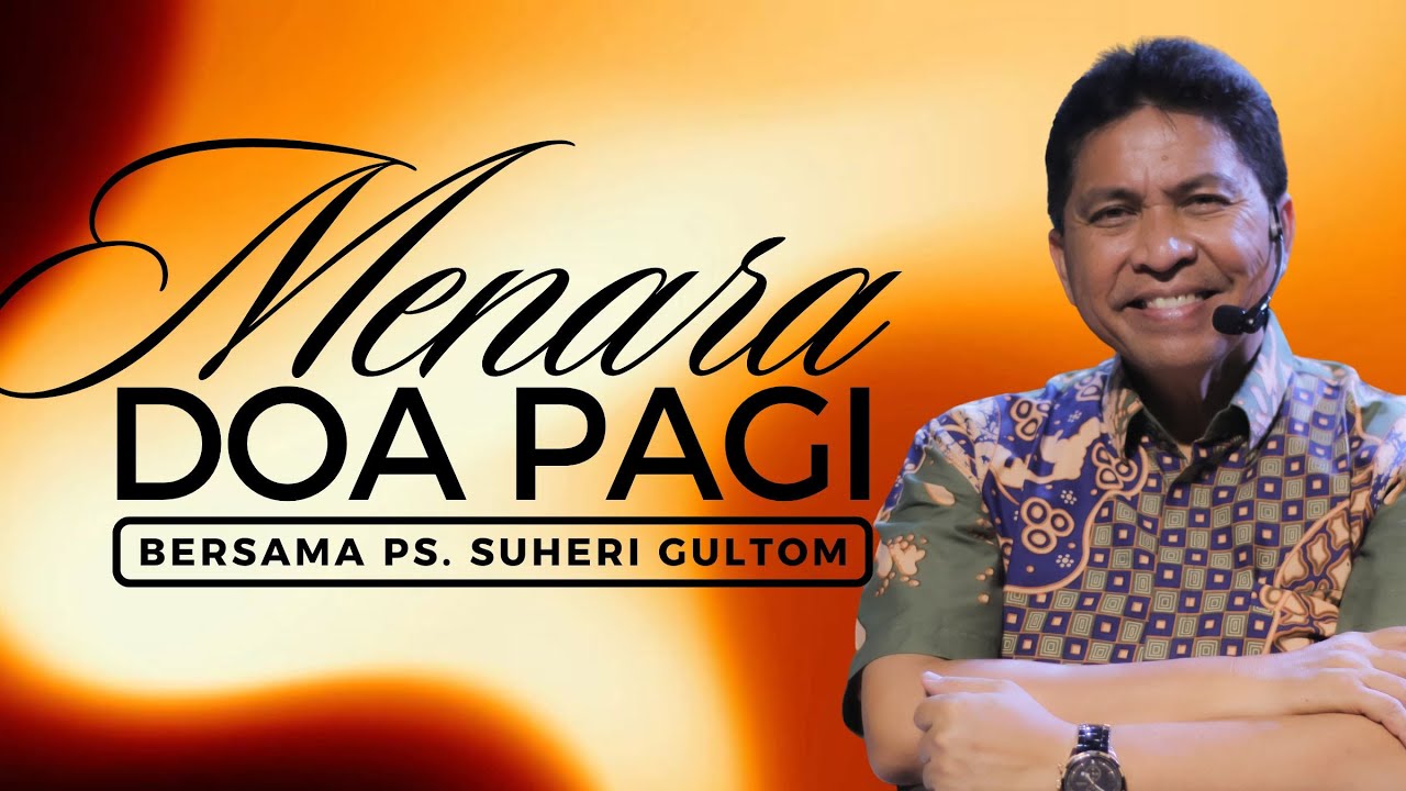 MENARA DOA PAGI - Sabtu, 22 November 2025 - PK. 05.00 WIB | Bersama Ps. Suheri Gultom