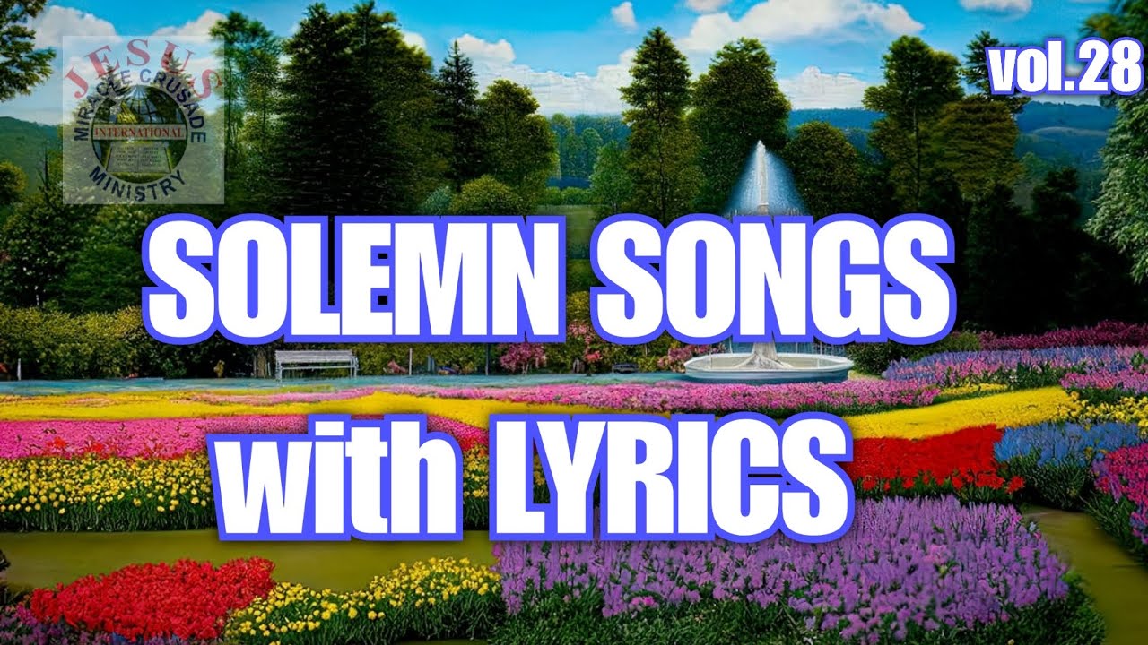 Solemn Songs with Lyrics v28|Non-stop Christian Worship songs|JMCIM