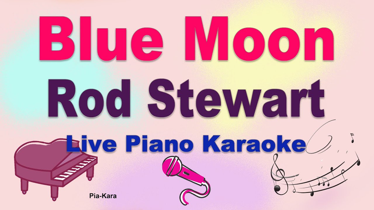 Blue Moon - Rod Stewart, Frank Sinatra  (piano karaoke) (lyrics)