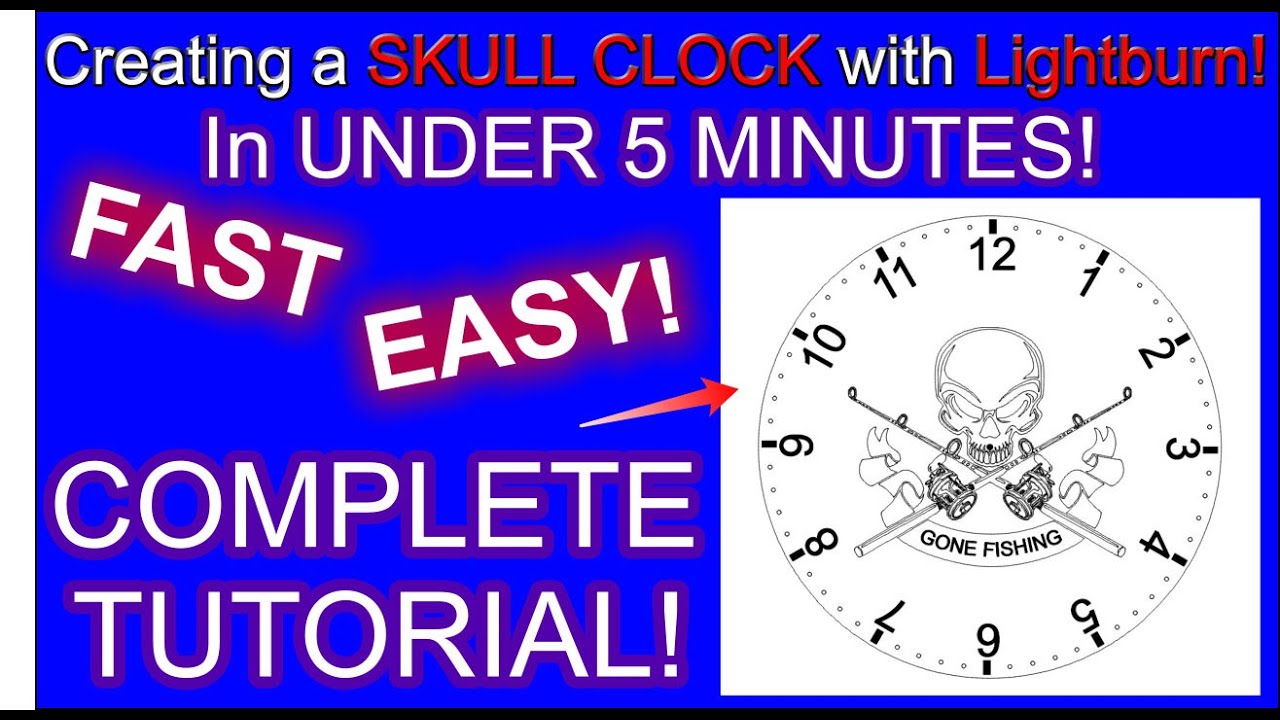 Create a Skull Clock with Lightburn in under FIVE Minutes