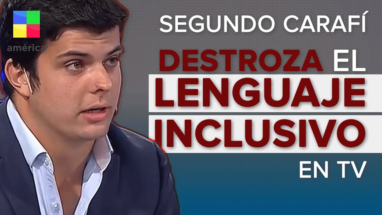 Segundo Carafí DESTROZA el Lenguaje Inclusivo en TV