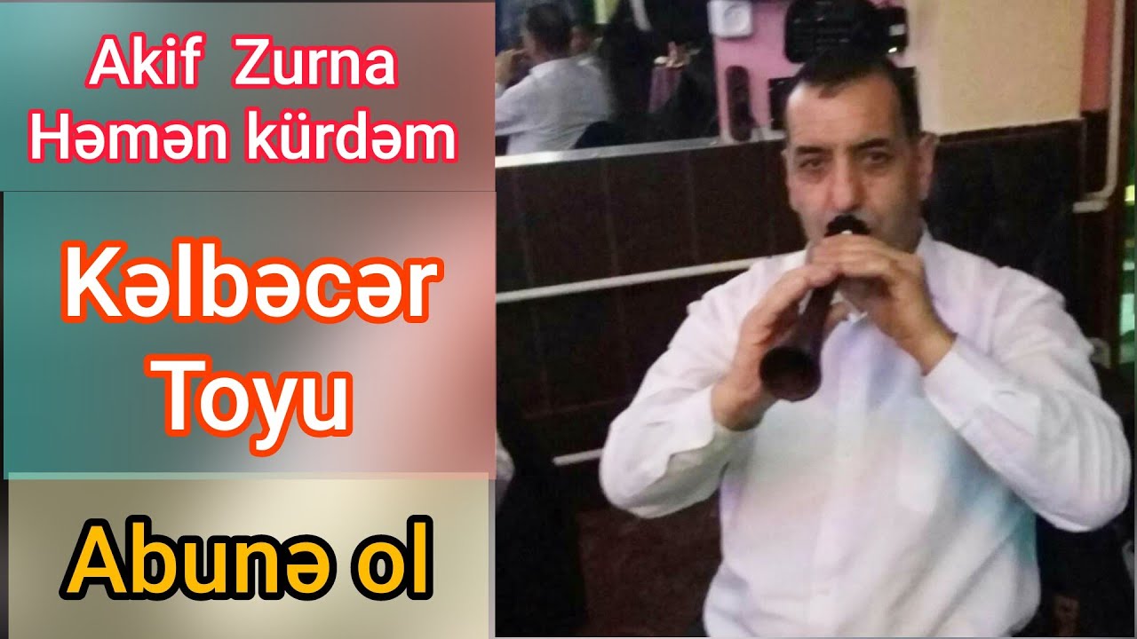 Akif Kelbecerli Zurna 