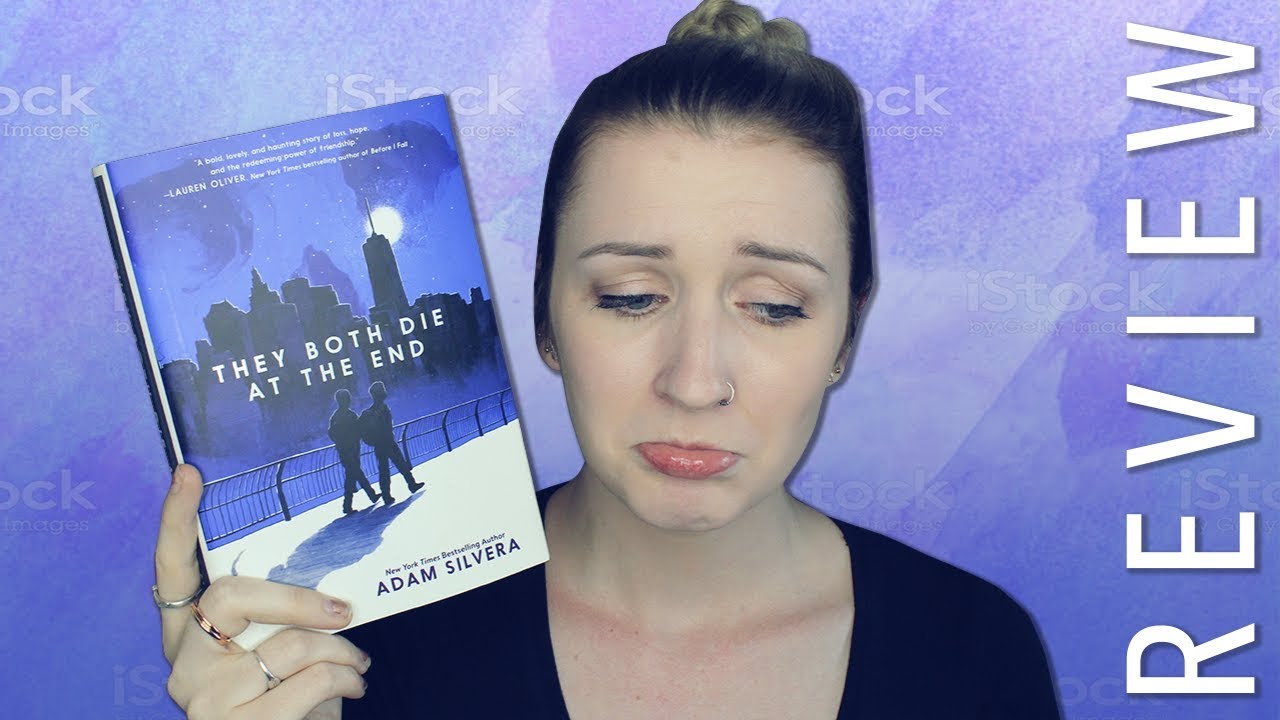 THEY BOTH DIE AT THE END by Adam Silvera | BOOK REVIEW