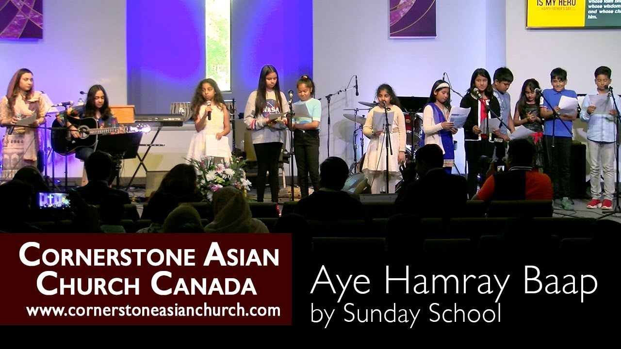 AYE HAMARAY BAAP by Cornerstone Asian Church Sunday School
