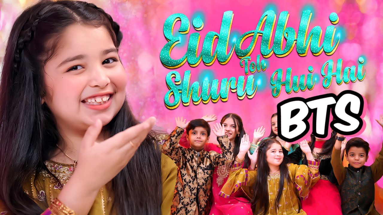 Aayat Arif || Eid Abhi Toh Shuru Hui Hai BTS || vlog