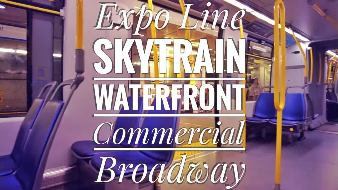Vancouver Transit - Expo Line - SkyTrain Ride - Waterfront Station - Commercial Broadway Station