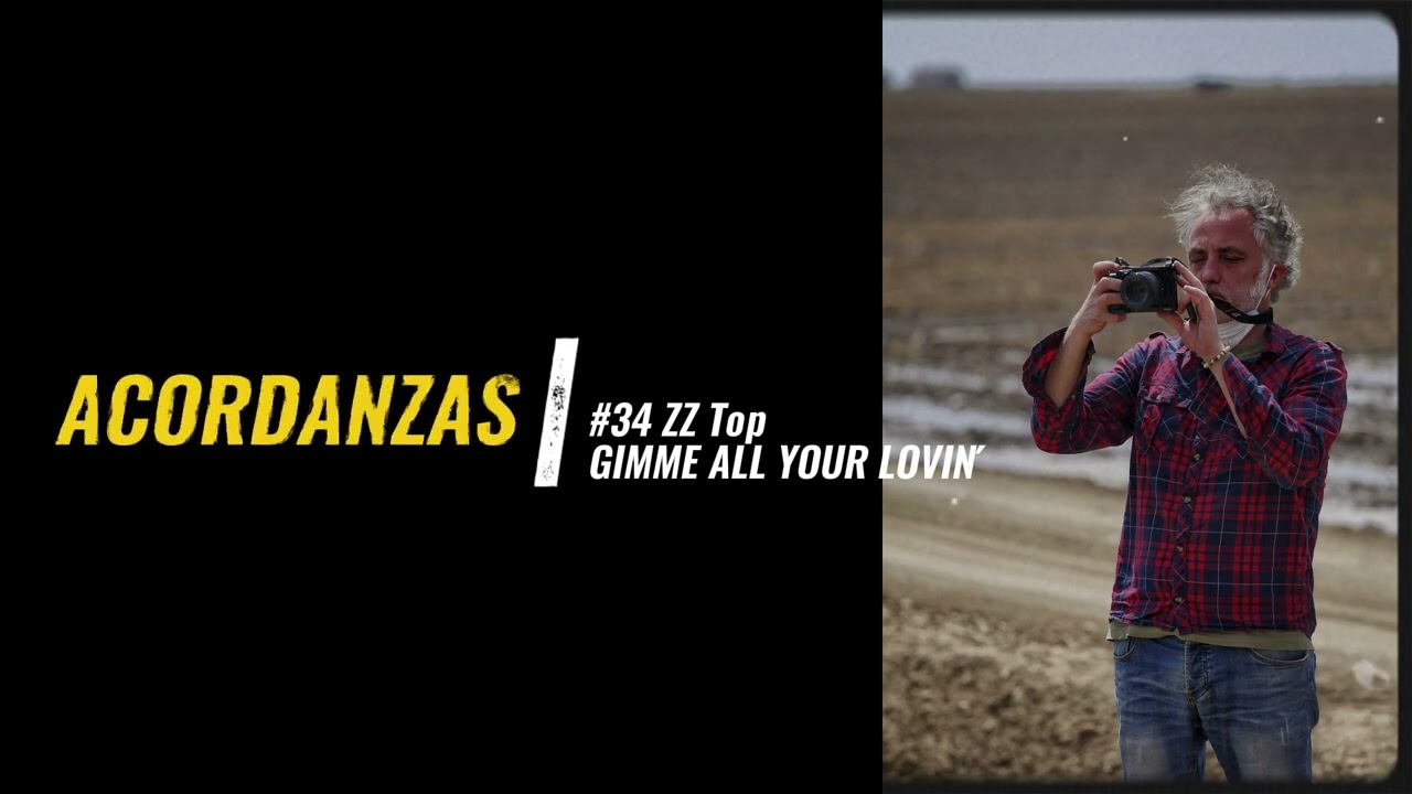 Acordanzas #34 GIMME ALL YOUR LOVIN´(ZZ Top)